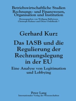 cover image of Das IASB und die Regulierung der Rechnungslegung in der EU